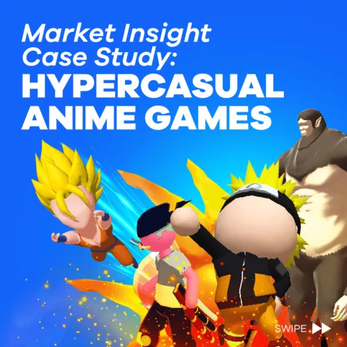 Market Insight Case Study: Hypercasual Anime Games