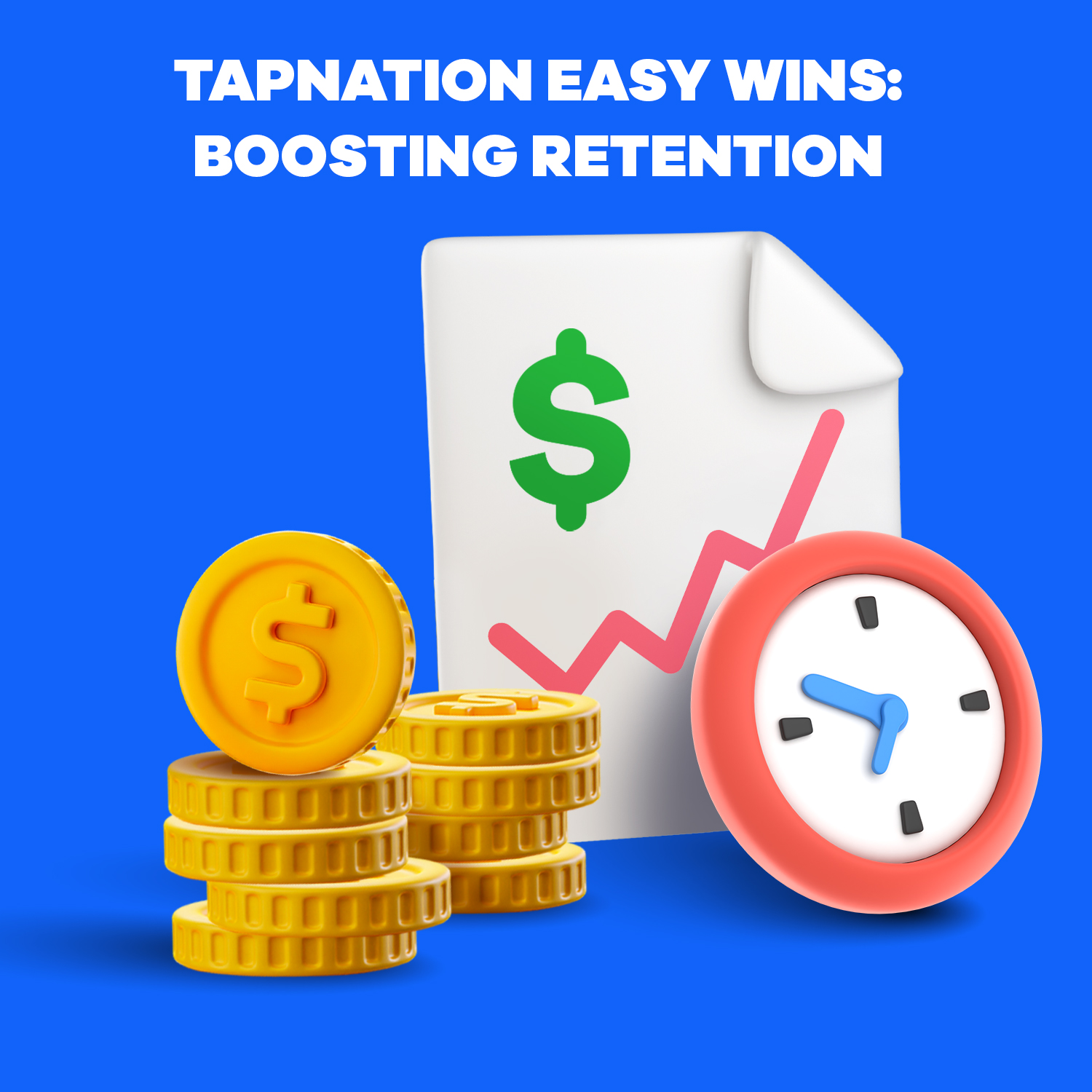 TapNation Easy Wins: Boosting Retention