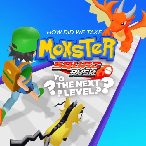 How did we Take Monster Squad Rush to the Next Level